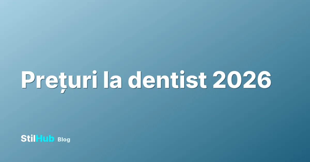Cât costă la dentist în 2026: lista de prețuri orientative