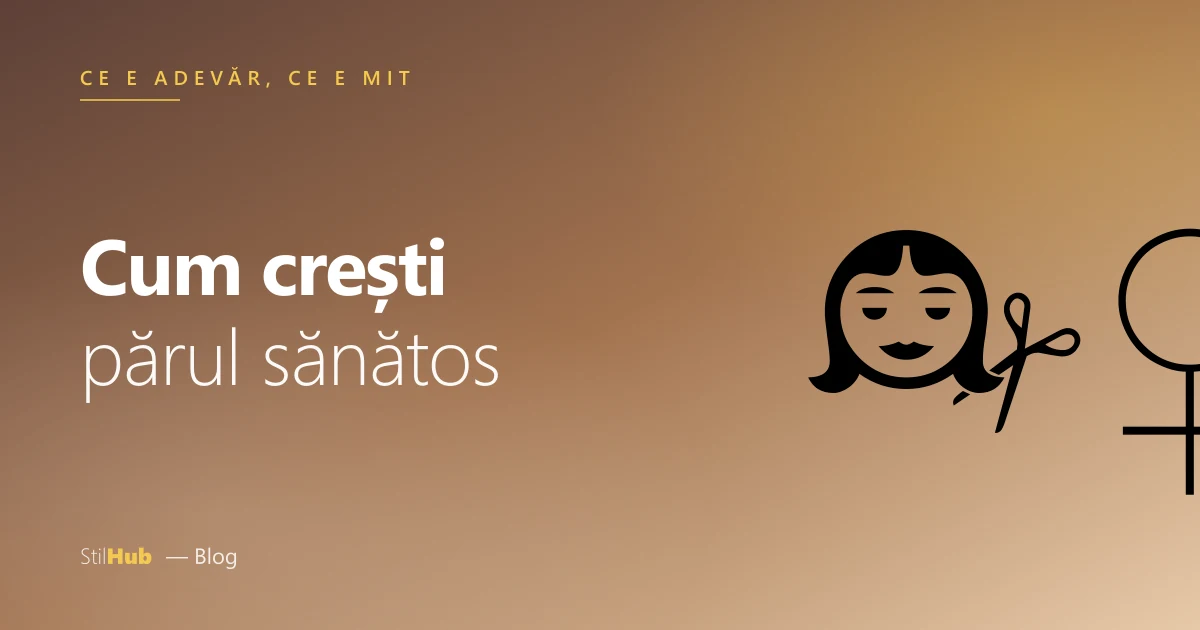 Cum crești părul sănătos