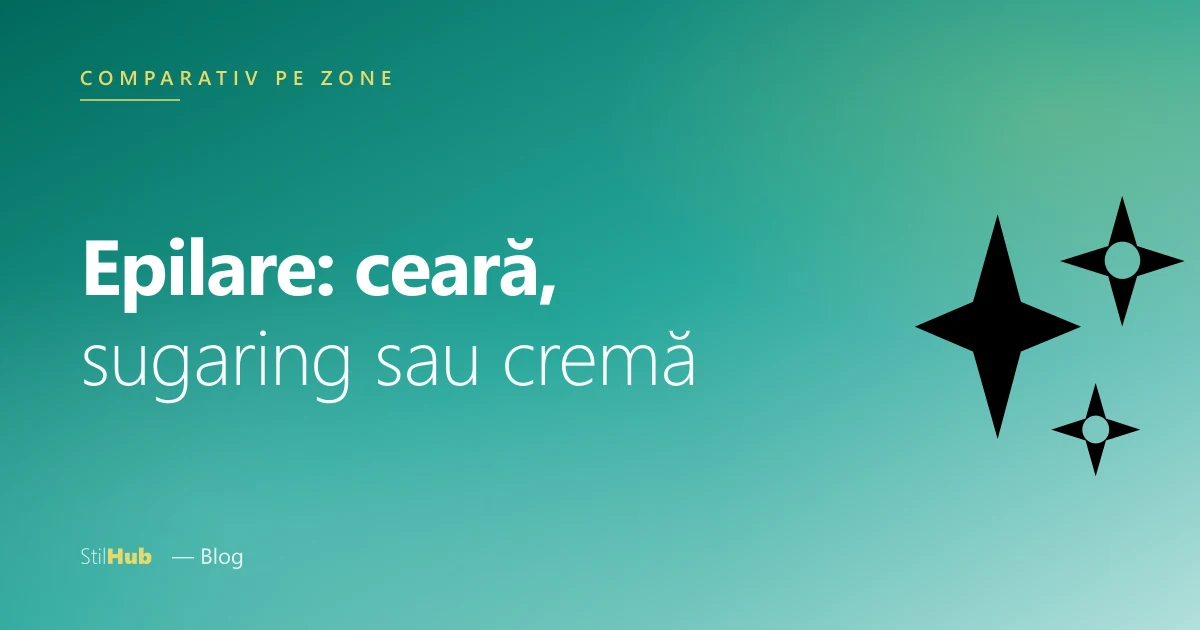 Ceară vs sugaring vs cremă