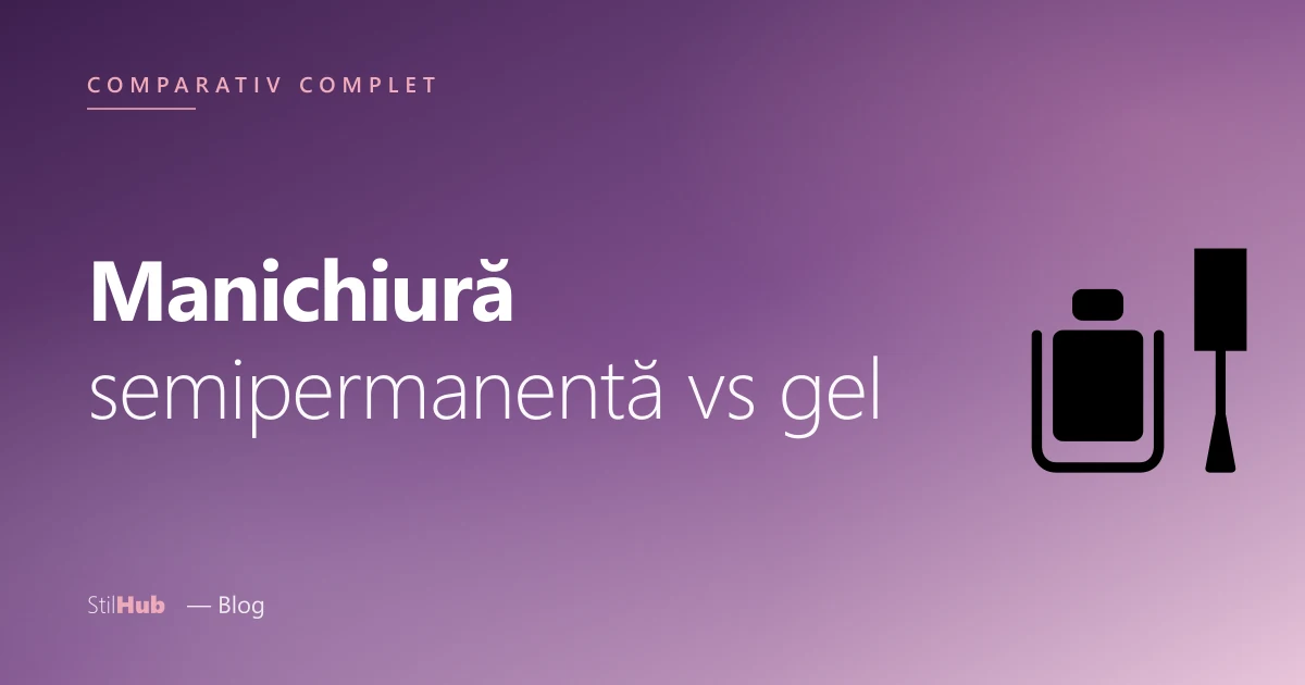 Manichiură semipermanentă vs gel