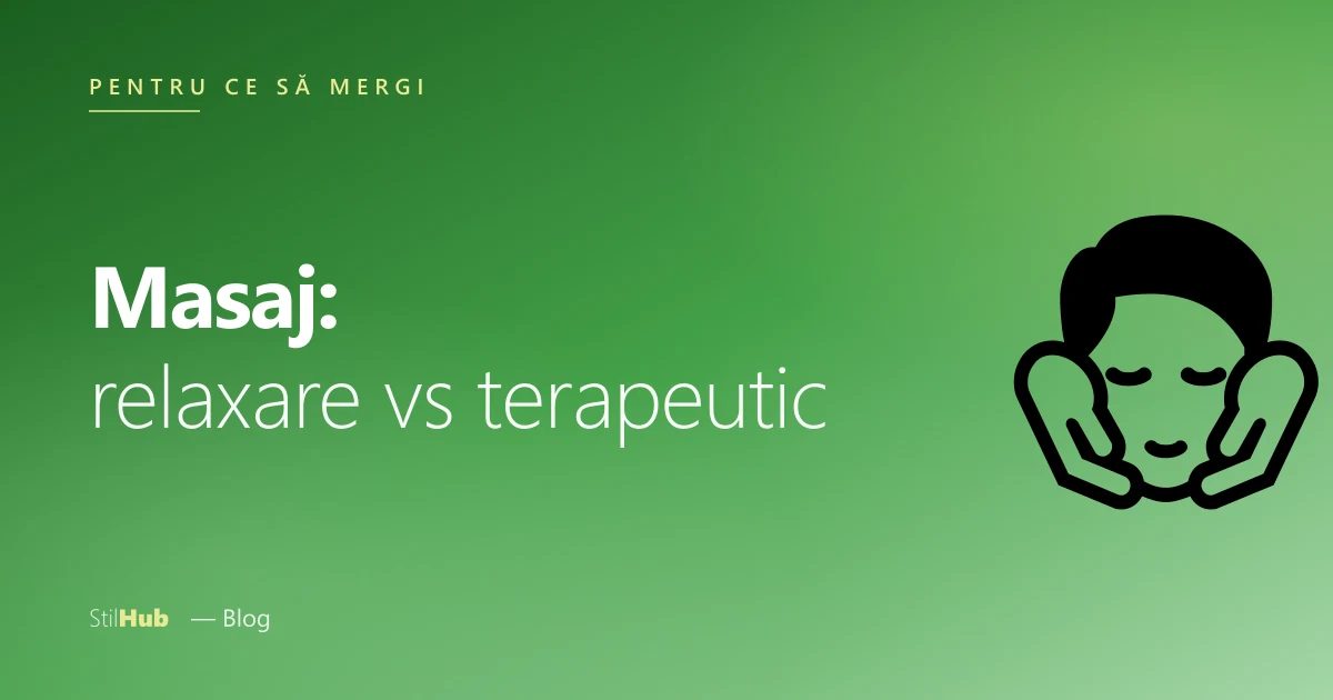 Masaj relaxare vs terapeutic