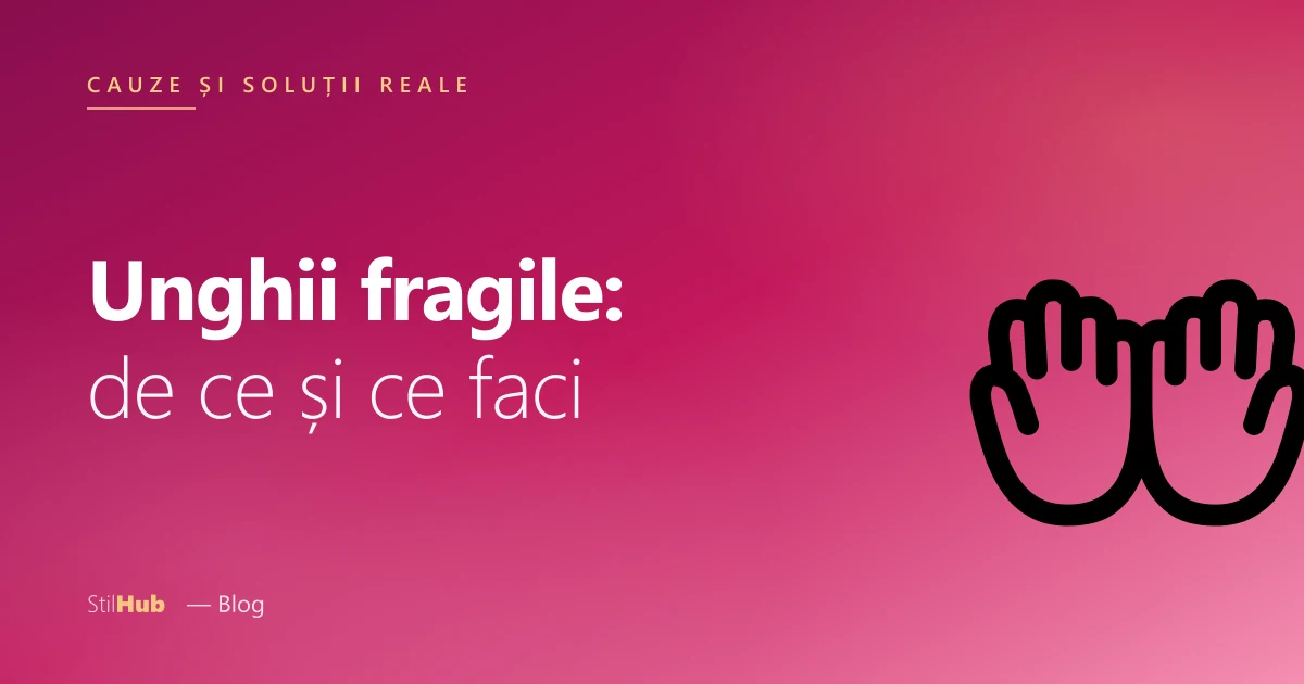 Unghii fragile